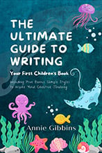 The Ultimate Guide to Writing a Children's Book